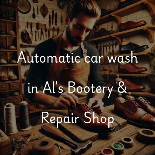 Automatic car wash in Al's Bootery & Repair Shop