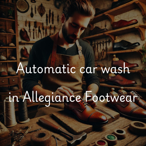 Automatic car wash in Allegiance Footwear