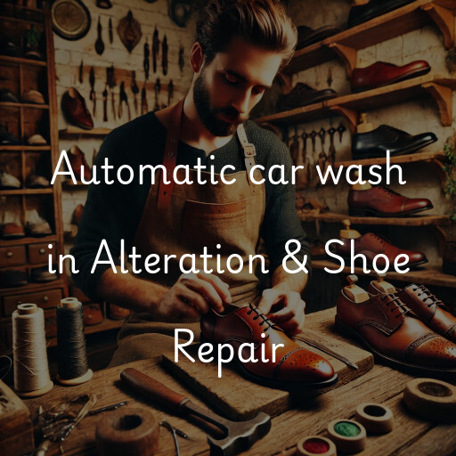 Automatic car wash in Alteration & Shoe Repair