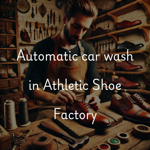 Automatic car wash in Athletic Shoe Factory