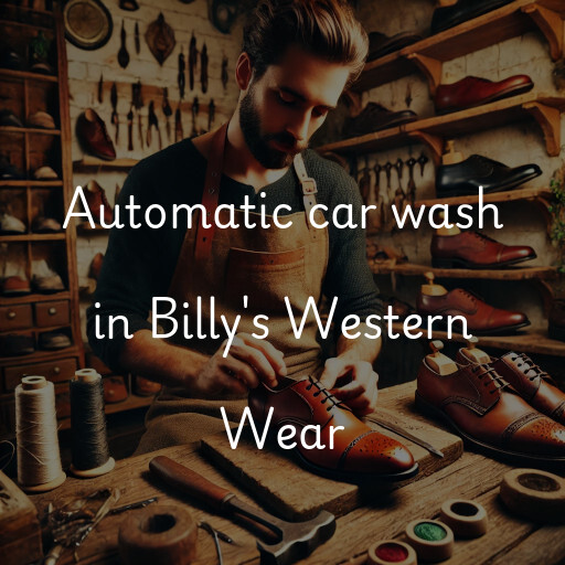 Automatic car wash in Billy's Western Wear