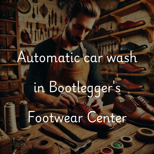 Automatic car wash in Bootlegger's Footwear Center