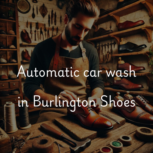 Automatic car wash in Burlington Shoes