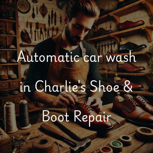 Automatic car wash in Charlie's Shoe & Boot Repair