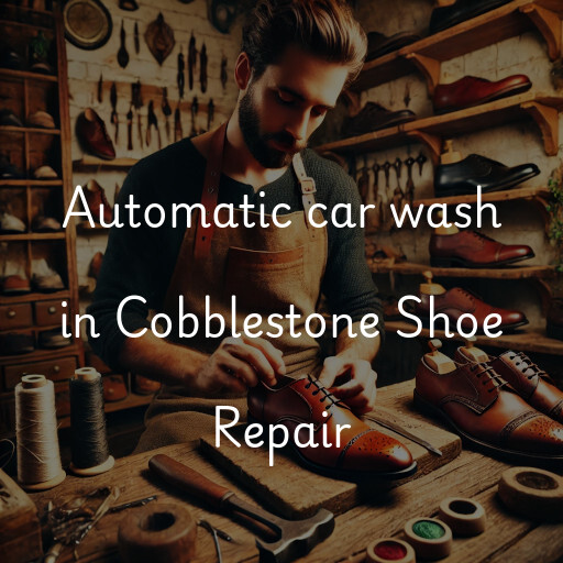 Automatic car wash in Cobblestone Shoe Repair