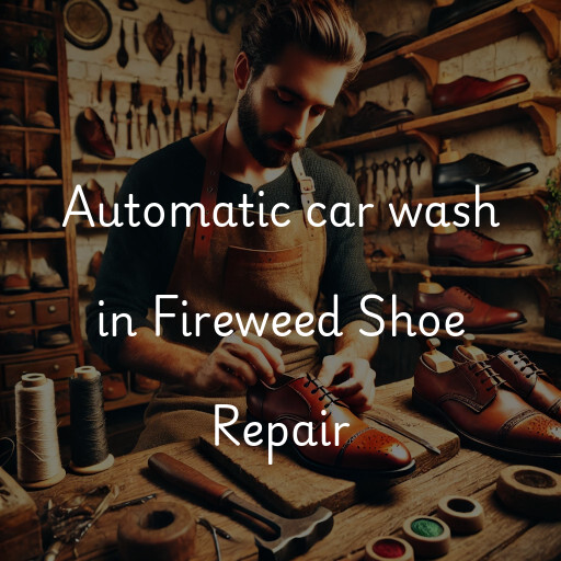 Automatic car wash in Fireweed Shoe Repair