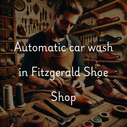 Automatic car wash in Fitzgerald Shoe Shop