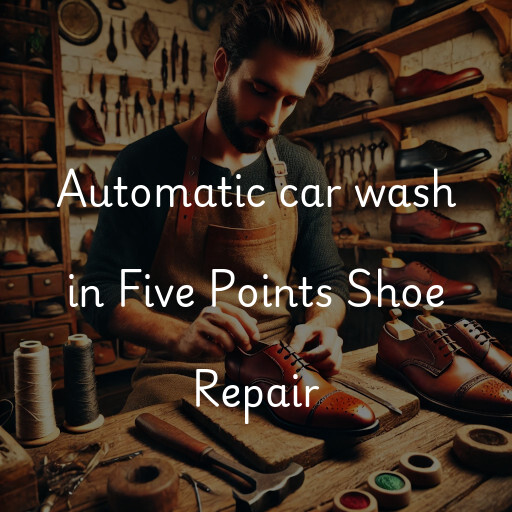 Automatic car wash in Five Points Shoe Repair