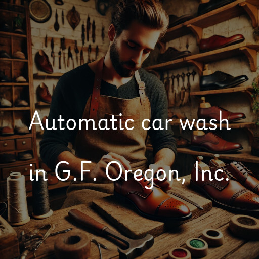 Automatic car wash in G.F. Oregon, Inc.