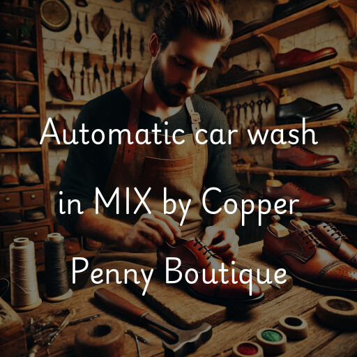 Automatic car wash in MIX by Copper Penny Boutique