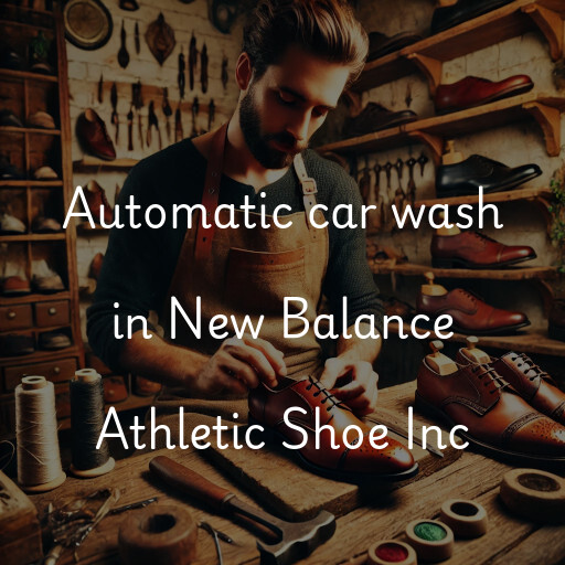 Automatic car wash in New Balance Athletic Shoe Inc