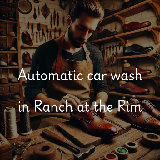 Automatic car wash in Ranch at the Rim