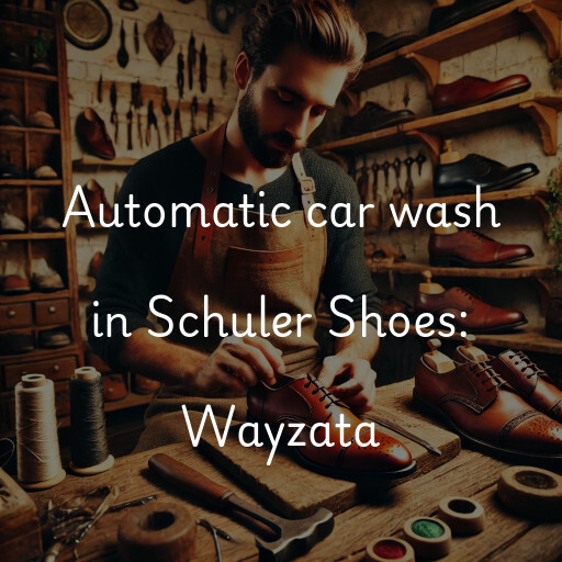 Automatic car wash in Schuler Shoes: Wayzata