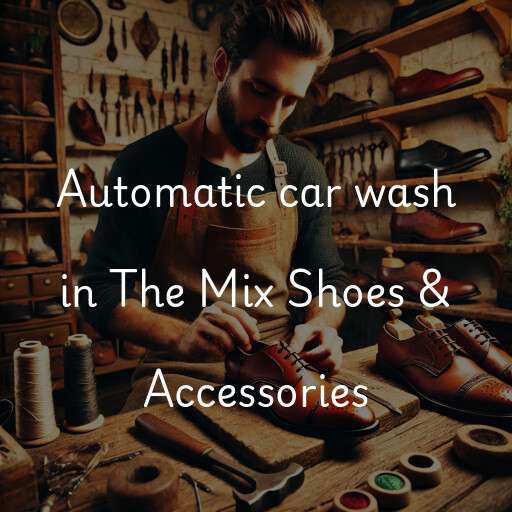 Automatic car wash in The Mix Shoes & Accessories