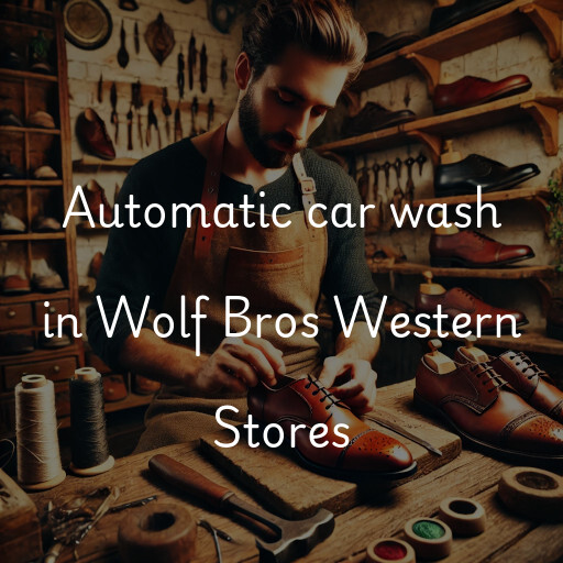 Automatic car wash in Wolf Bros Western Stores