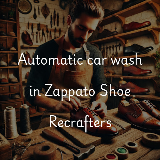 Automatic car wash in Zappato Shoe Recrafters