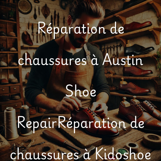 Réparation de chaussures à