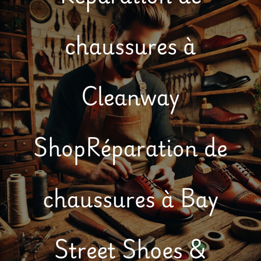 Réparation de chaussures à