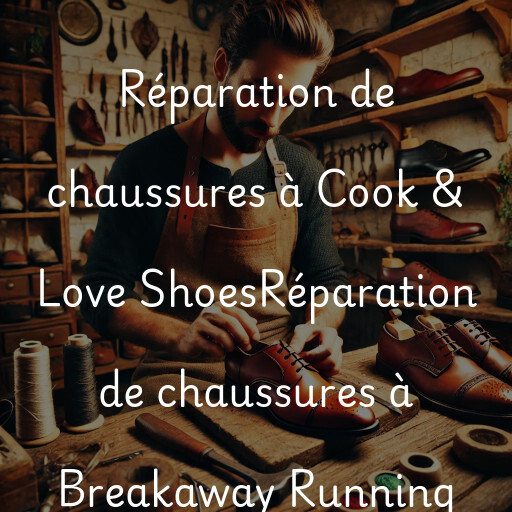 Réparation de chaussures à