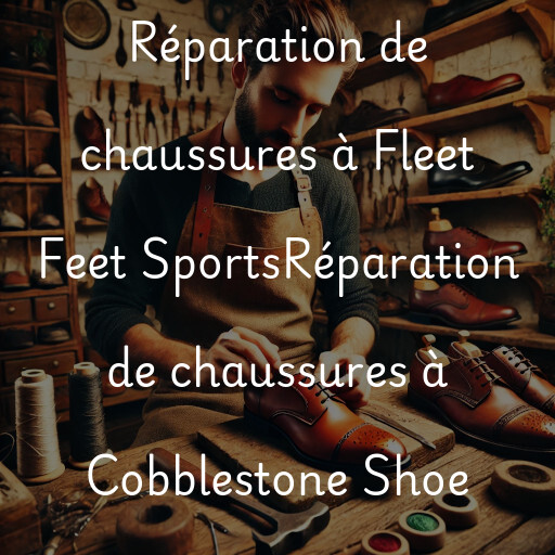 Réparation de chaussures à