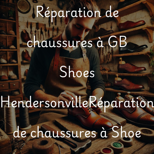 Réparation de chaussures à