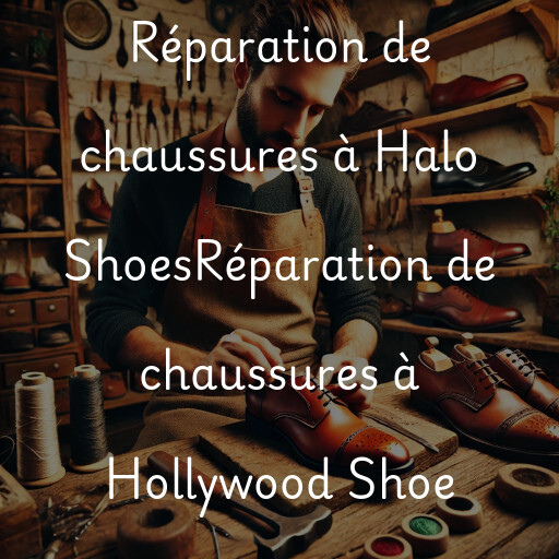 Réparation de chaussures à