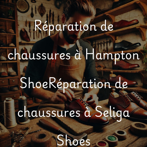 Réparation de chaussures à