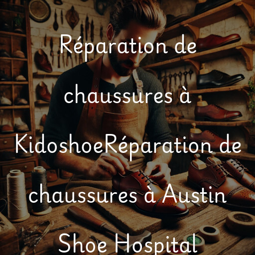 Réparation de chaussures à