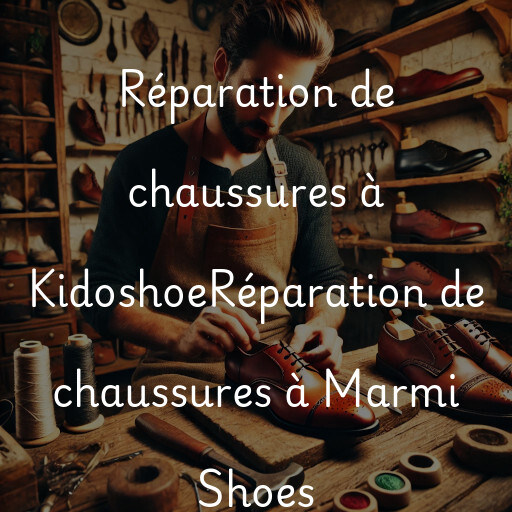 Réparation de chaussures à