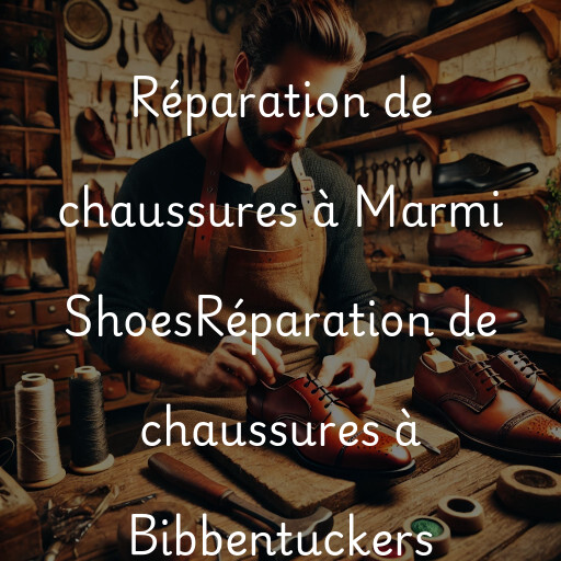 Réparation de chaussures à