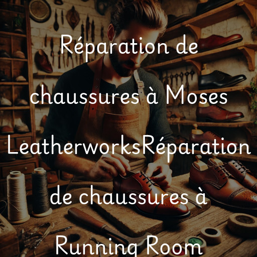 Réparation de chaussures à