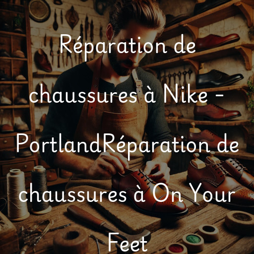 Réparation de chaussures à