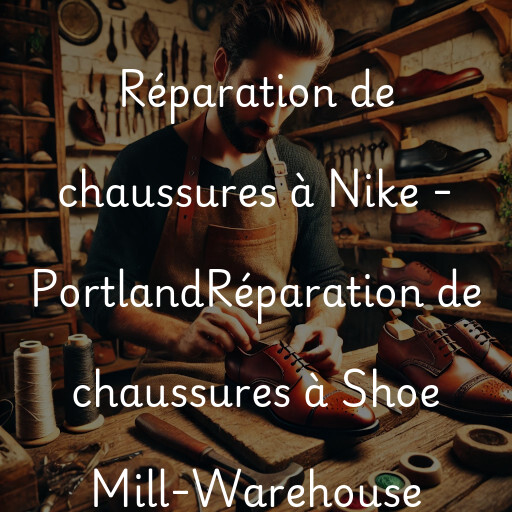 Réparation de chaussures à