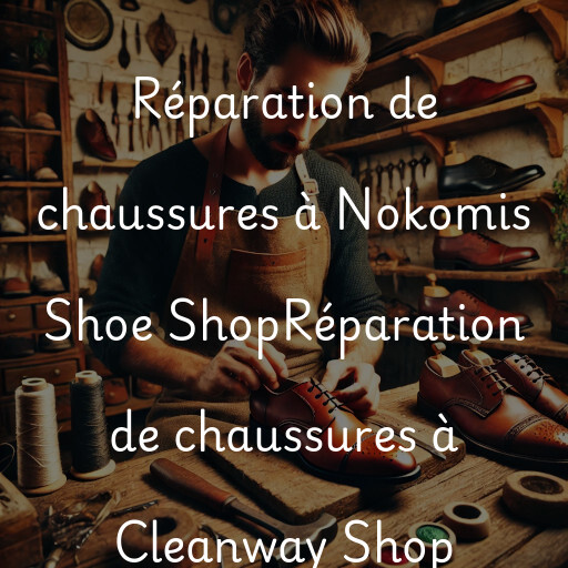 Réparation de chaussures à