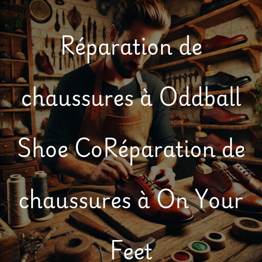 Réparation de chaussures à