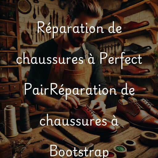 Réparation de chaussures à