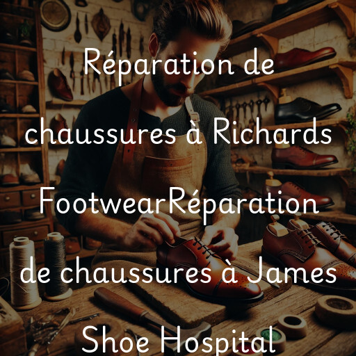 Réparation de chaussures à