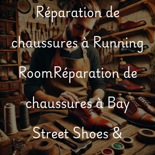 Réparation de chaussures à