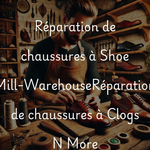 Réparation de chaussures à