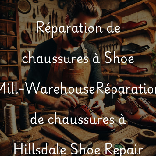 Réparation de chaussures à