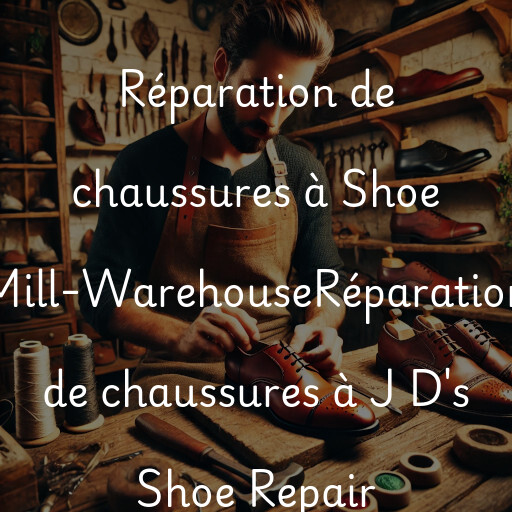 Réparation de chaussures à