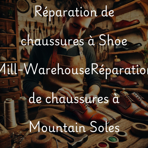 Réparation de chaussures à