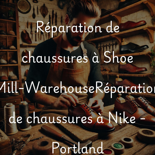 Réparation de chaussures à