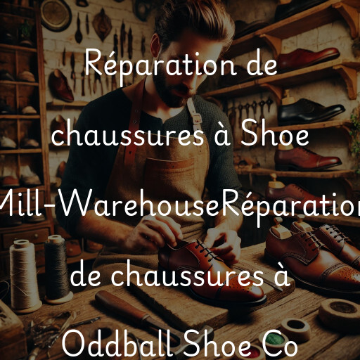 Réparation de chaussures à