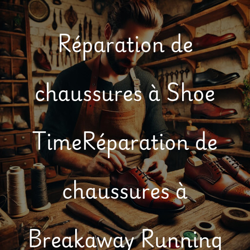 Réparation de chaussures à