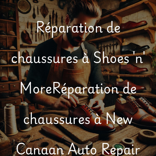 Réparation de chaussures à