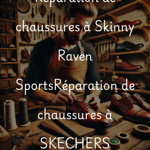 Réparation de chaussures à