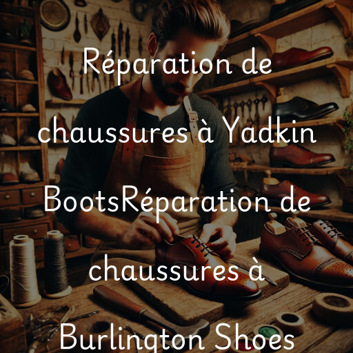 Réparation de chaussures à