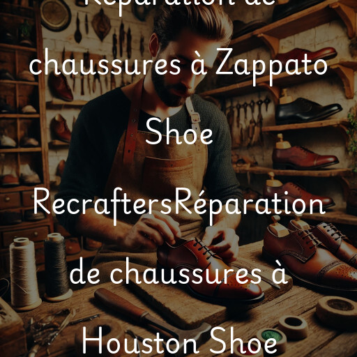 Réparation de chaussures à