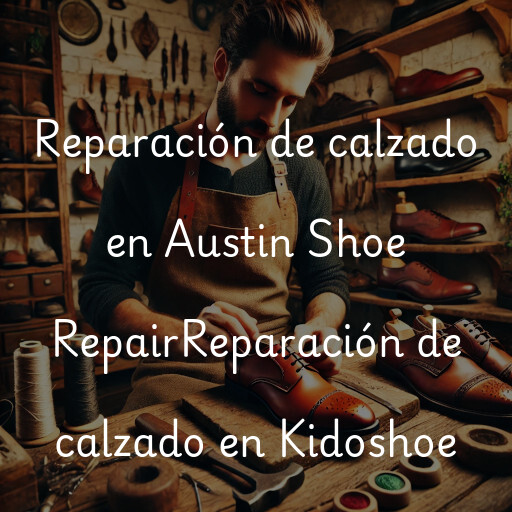 Reparación de calzado en